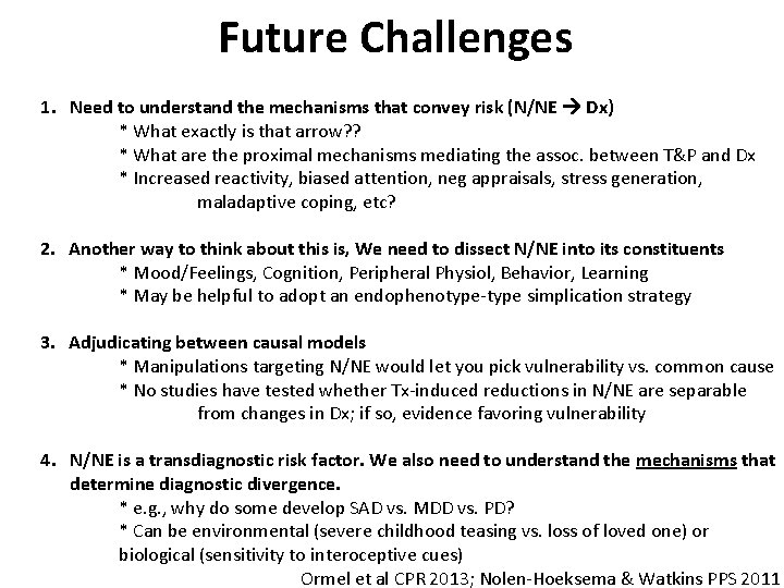 Future Challenges 1. Need to understand the mechanisms that convey risk (N/NE Dx) *