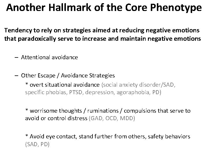 Another Hallmark of the Core Phenotype Tendency to rely on strategies aimed at reducing
