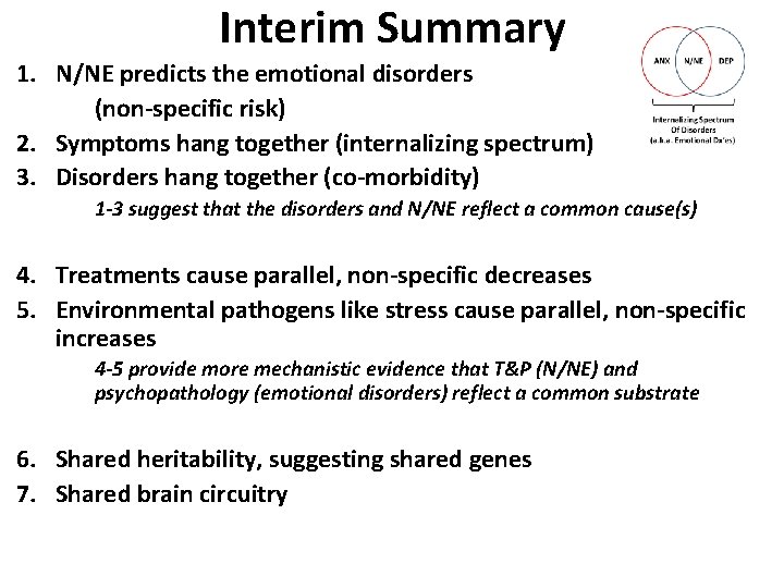 Interim Summary 1. N/NE predicts the emotional disorders (non-specific risk) 2. Symptoms hang together