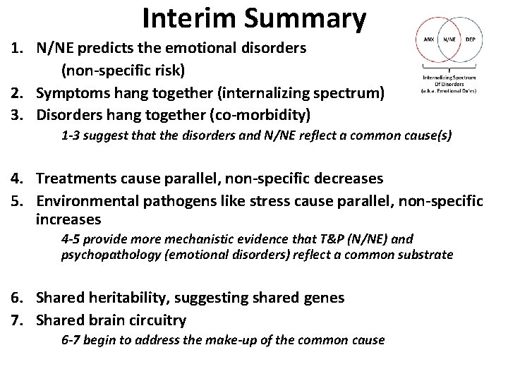 Interim Summary 1. N/NE predicts the emotional disorders (non-specific risk) 2. Symptoms hang together