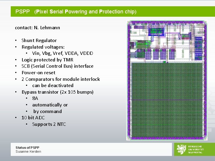 PSPP (Pixel Serial Powering and Protection chip) contact: N. Lehmann • Shunt Regulator •