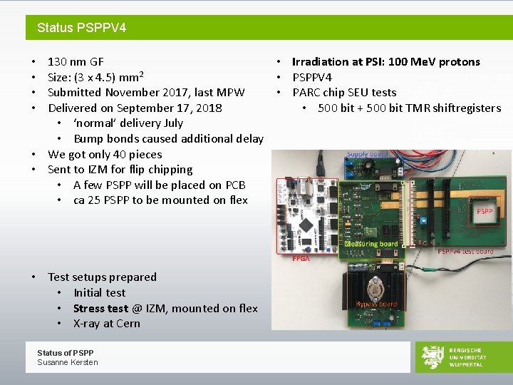 Status PSPPV 4 • Irradiation at PSI: 100 Me. V protons 130 nm GF