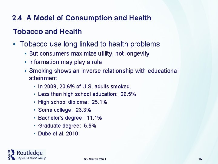 2. 4 A Model of Consumption and Health Tobacco and Health • Tobacco use