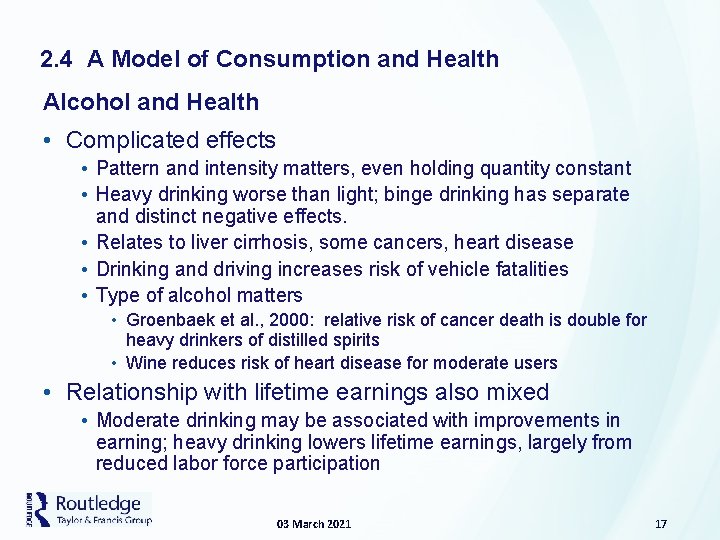 2. 4 A Model of Consumption and Health Alcohol and Health • Complicated effects