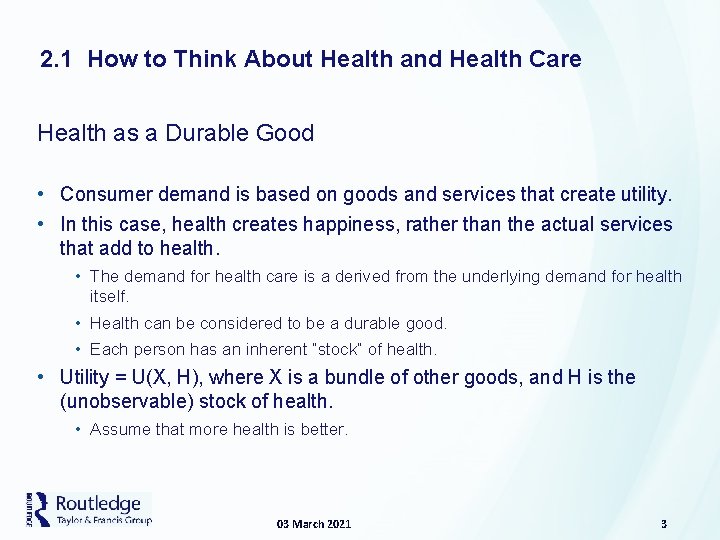 2. 1 How to Think About Health and Health Care Health as a Durable