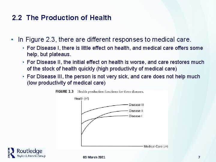 2. 2 The Production of Health • In Figure 2. 3, there are different