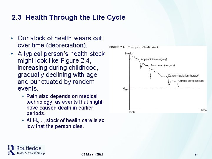2. 3 Health Through the Life Cycle • Our stock of health wears out
