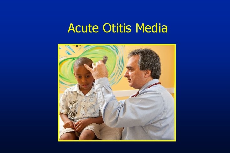 Acute Otitis Media 