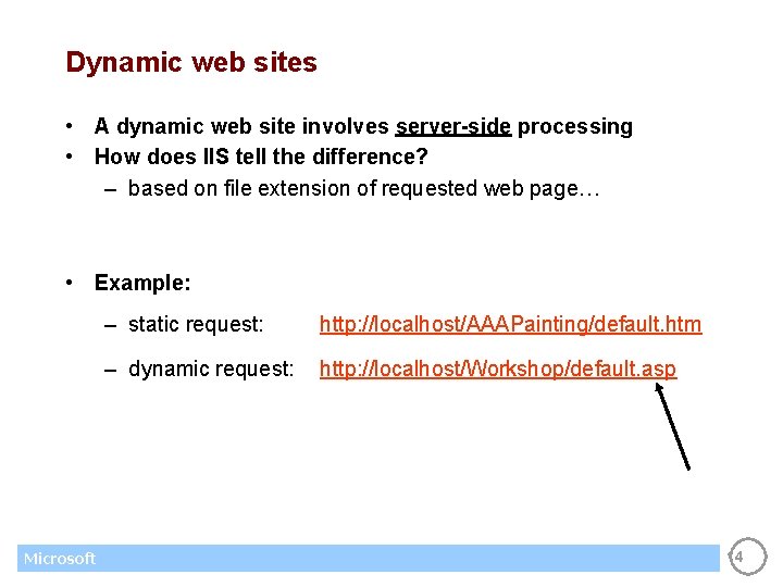 Dynamic web sites • A dynamic web site involves server-side processing • How does