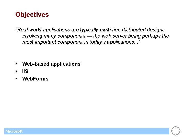 Objectives “Real-world applications are typically multi-tier, distributed designs involving many components — the web
