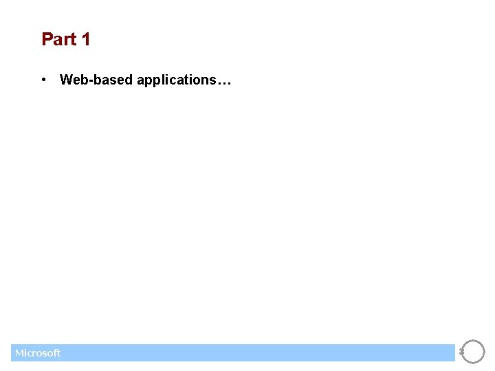 Part 1 • Web-based applications… Microsoft 3 