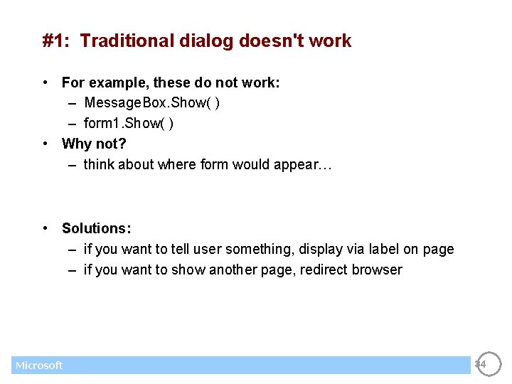 #1: Traditional dialog doesn't work • For example, these do not work: – Message.