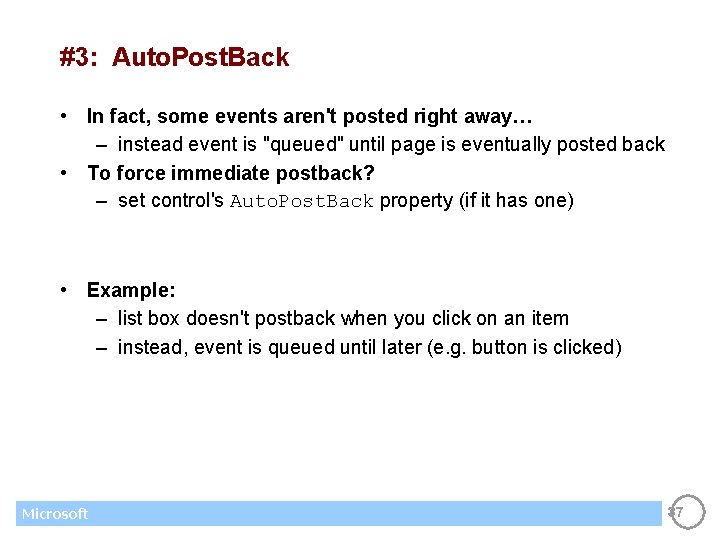 #3: Auto. Post. Back • In fact, some events aren't posted right away… –