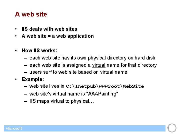 A web site • IIS deals with web sites • A web site =