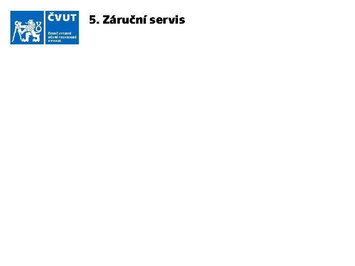 5. Záruční servis 