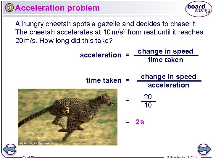 Acceleration problem A hungry cheetah spots a gazelle and decides to chase it. The