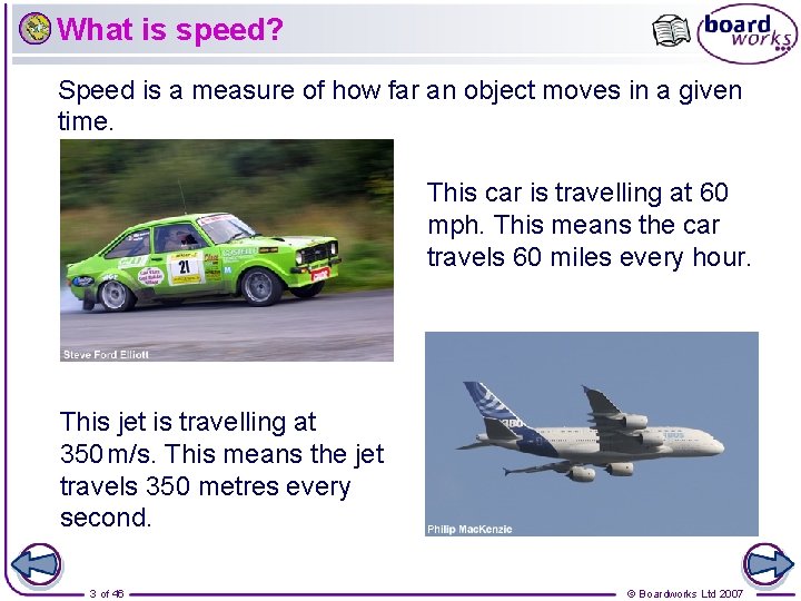 What is speed? Speed is a measure of how far an object moves in