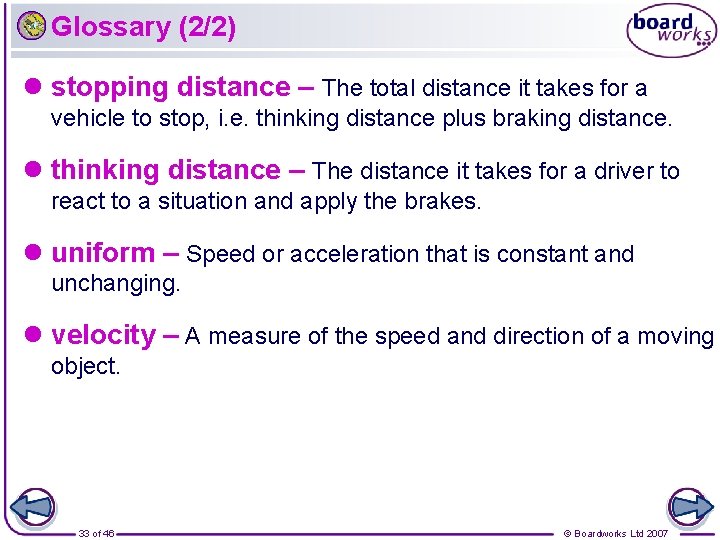 Glossary (2/2) stopping distance – The total distance it takes for a vehicle to