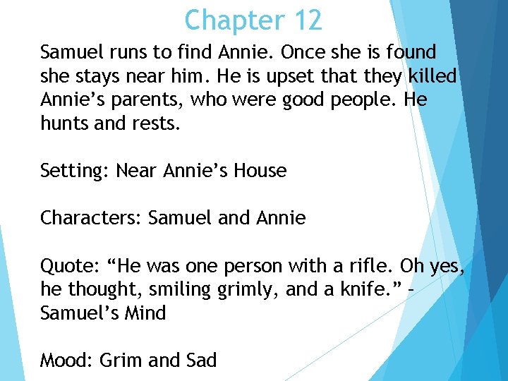 Chapter 12 Samuel runs to find Annie. Once she is found she stays near