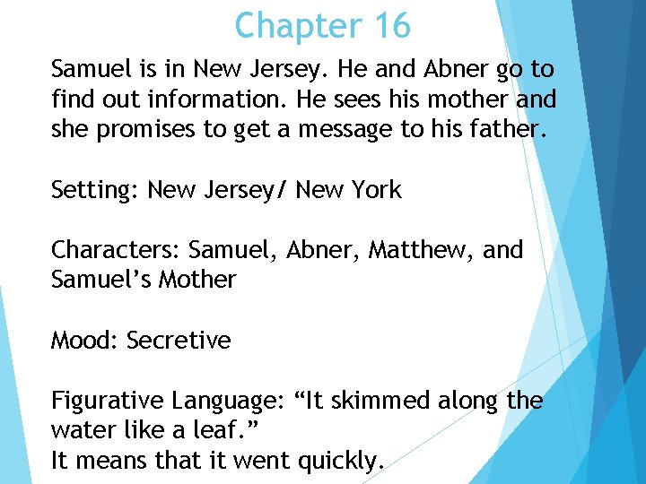 Chapter 16 Samuel is in New Jersey. He and Abner go to find out
