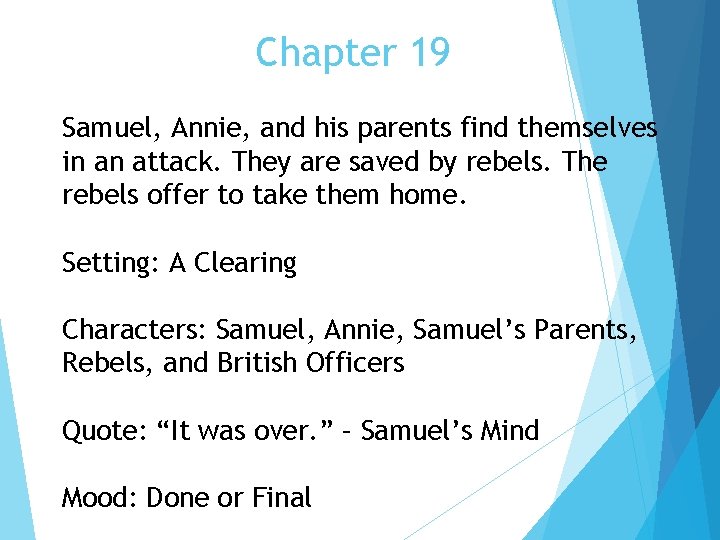 Chapter 19 Samuel, Annie, and his parents find themselves in an attack. They are