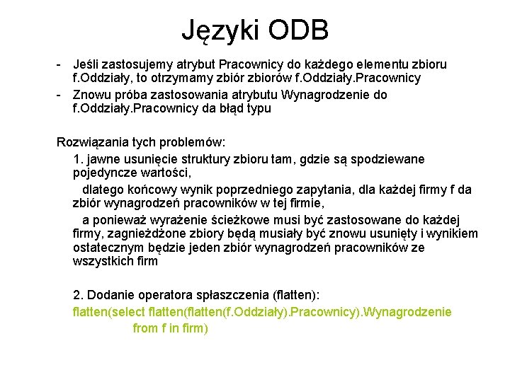 Języki ODB - Jeśli zastosujemy atrybut Pracownicy do każdego elementu zbioru f. Oddziały, to