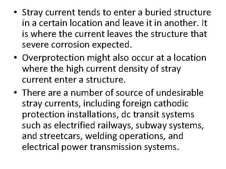  • Stray current tends to enter a buried structure in a certain location