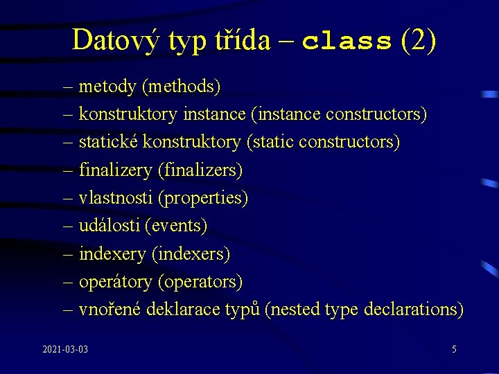 Datový typ třída – class (2) – metody (methods) – konstruktory instance (instance constructors)