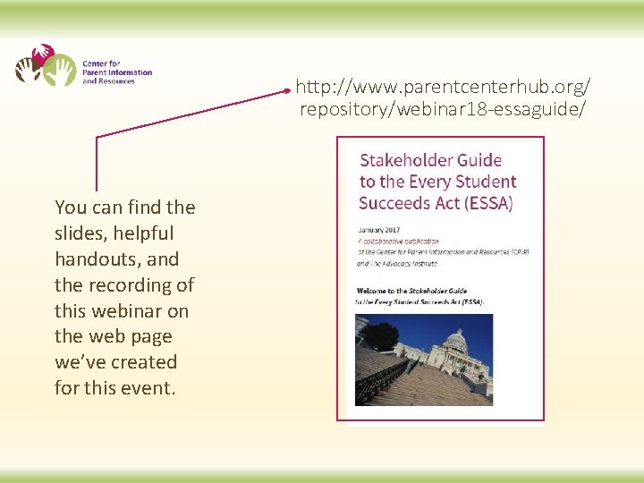 http: //www. parentcenterhub. org/ repository/webinar 18 -essaguide/ You can find the slides, helpful handouts,