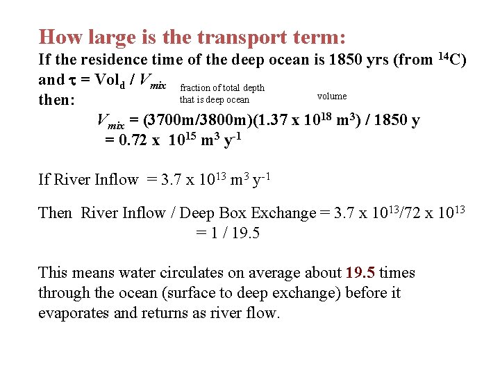 How large is the transport term: If the residence time of the deep ocean