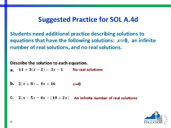 Suggested Practice for SOL A. 4 d Students need additional practice describing solutions to