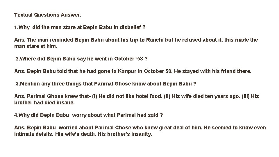 Textual Questions Answer. 1. Why did the man stare at Bepin Babu in disbelief