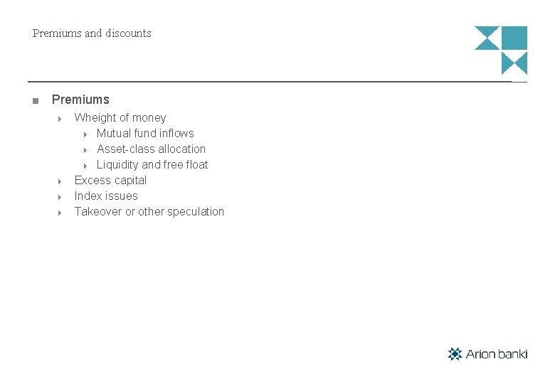 Premiums and discounts Premiums Wheight of money Mutual fund inflows Asset-class allocation Liquidity and