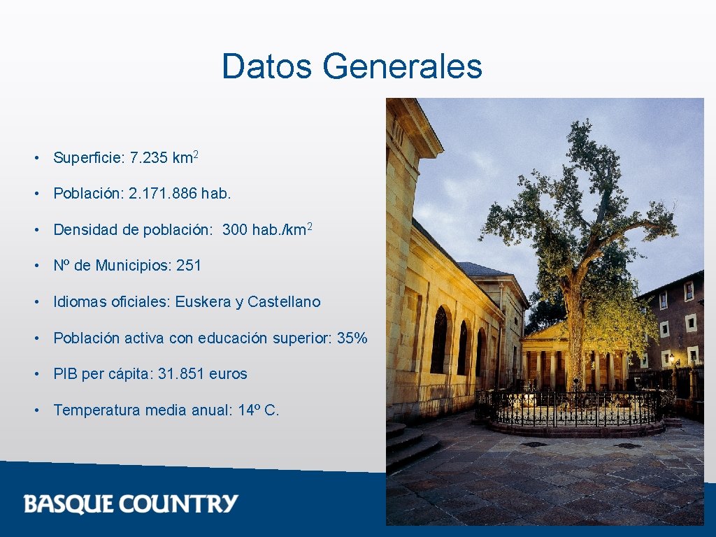 Datos Generales • Superficie: 7. 235 km 2 • Población: 2. 171. 886 hab.