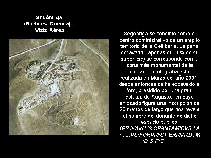 Segóbriga (Saelices, Cuenca) , Vista Aérea Segóbriga se concibió como el centro administrativo de