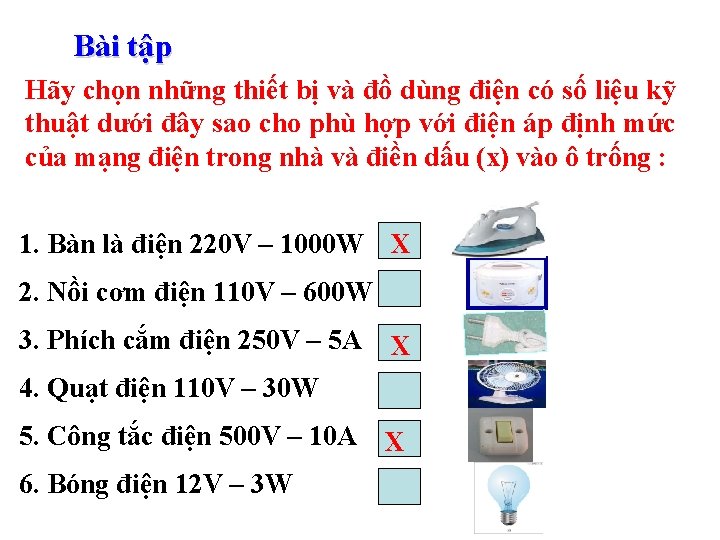 Bài tập Hãy chọn những thiết bị và đồ dùng điện có số liệu