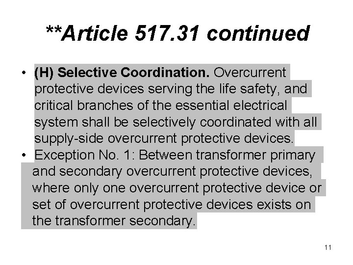 **Article 517. 31 continued • (H) Selective Coordination. Overcurrent protective devices serving the life