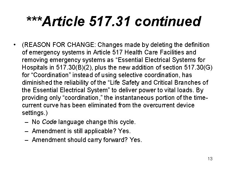 ***Article 517. 31 continued • (REASON FOR CHANGE: Changes made by deleting the definition