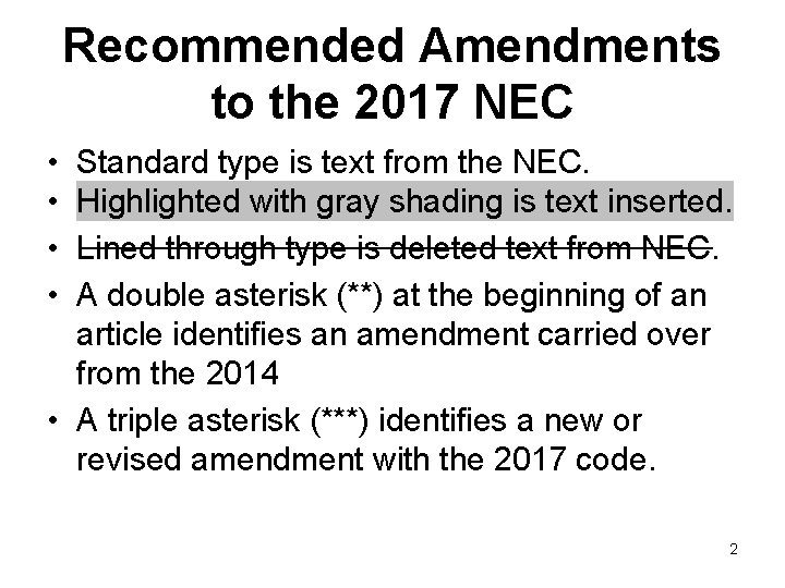 Recommended Amendments to the 2017 NEC • • Standard type is text from the