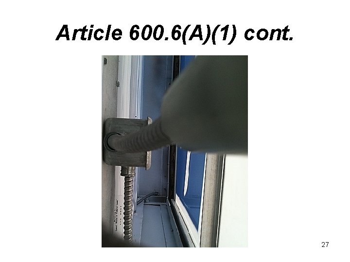 Article 600. 6(A)(1) cont. 27 