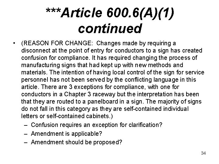 ***Article 600. 6(A)(1) continued • (REASON FOR CHANGE: Changes made by requiring a disconnect