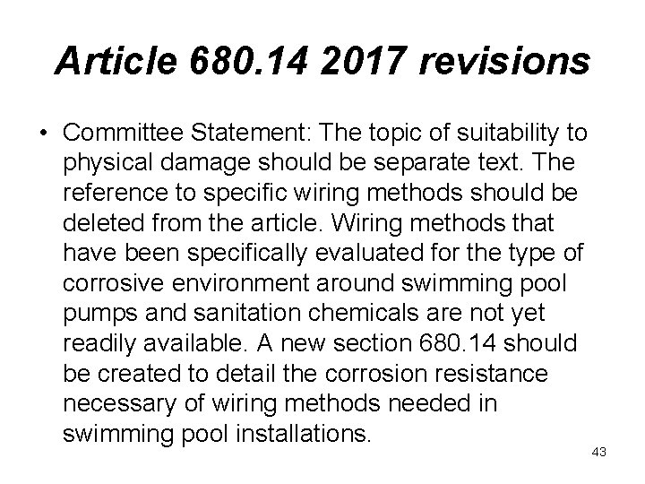 Article 680. 14 2017 revisions • Committee Statement: The topic of suitability to physical