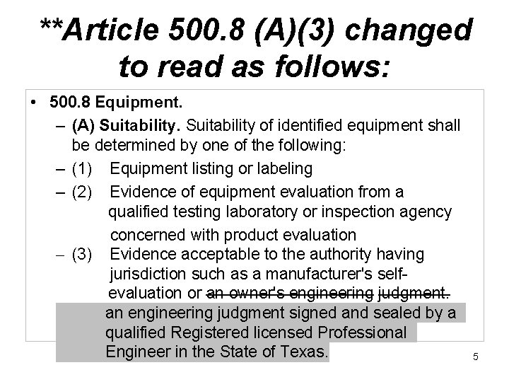 **Article 500. 8 (A)(3) changed to read as follows: • 500. 8 Equipment. –