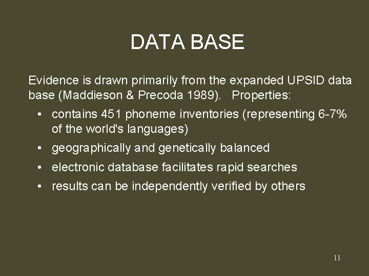 DATA BASE Evidence is drawn primarily from the expanded UPSID data base (Maddieson &