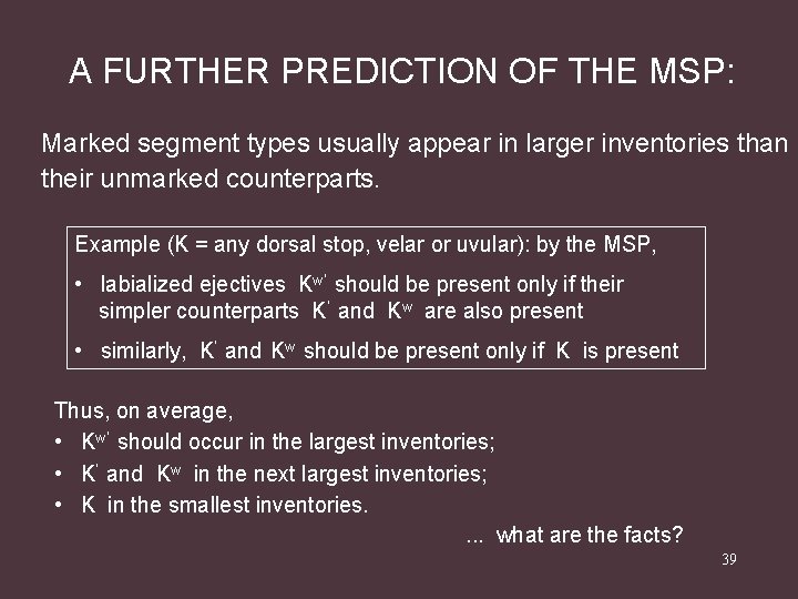 A FURTHER PREDICTION OF THE MSP: Marked segment types usually appear in larger inventories