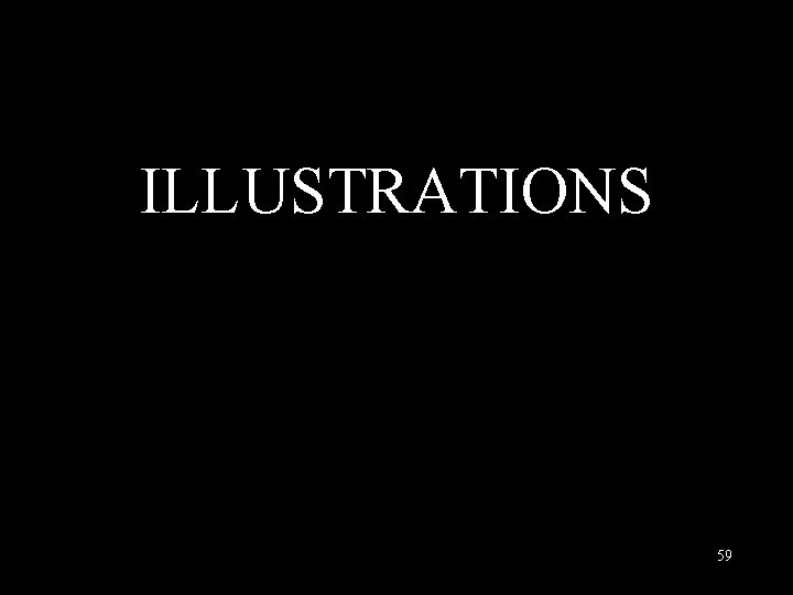 ILLUSTRATIONS 59 