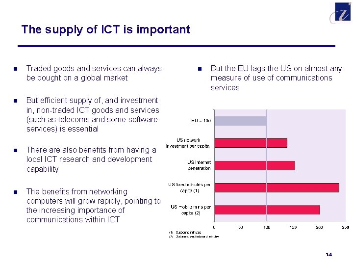 The supply of ICT is important n Traded goods and services can always be