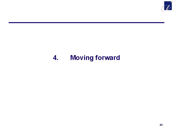 4. Moving forward 23 