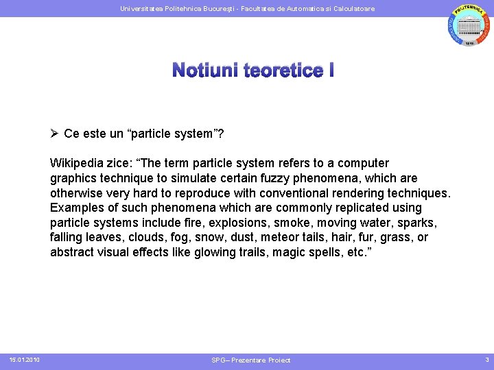 Universitatea Politehnica Bucureşti - Facultatea de Automatica si Calculatoare Notiuni teoretice I Ø Ce