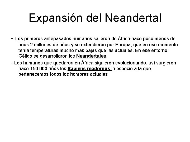 Expansión del Neandertal - Los primeros antepasados humanos salieron de África hace poco menos